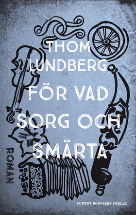 För vad sorg och smärta (e-bok) av Thom Lundber