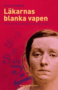 Läkarnas blanka vapen : svensk smittskyddslagst