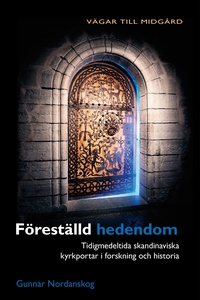 Föreställd hedendom : tidigmedeltida skandinavi