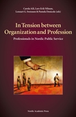 In tension between organization and profession : professionals in Nordic public service