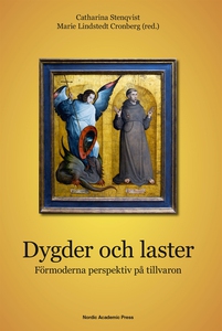 Dygder och laster : förmoderna perspektiv på ti