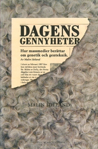 Dagens gennyheter : hur massmedier berättar om
