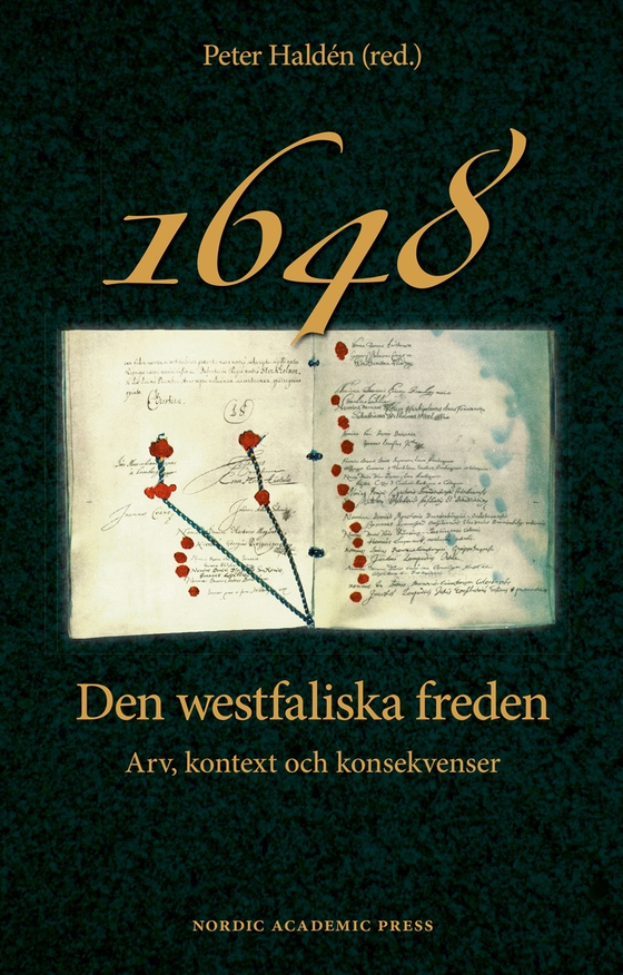 1648 : den westfaliska freden - arv, kontext och konsekvenser