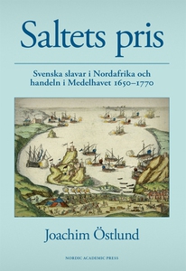 Saltets pris : svenska slavar i Nordafrika och