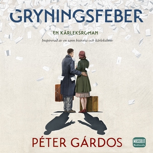 Gryningsfeber (ljudbok) av Péter Gárdos
