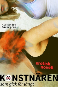 Konstnären som gick för långt (e-bok) av Alexan