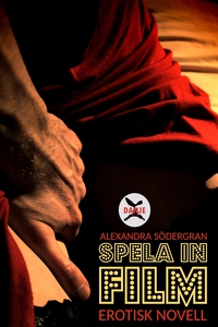 Spela in Film (e-bok) av Alexandra Södergran