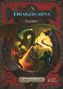 DrakBlod: Dragjägarna (e-bok) av Michael Dahl