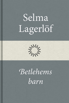 Betlehems barn (e-bok) av Selma Lagerlöf