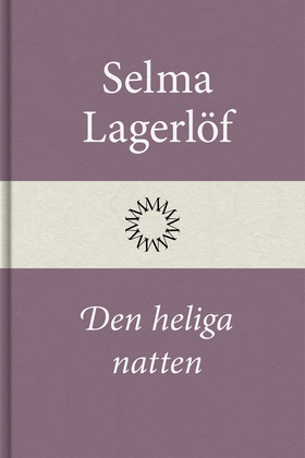 Den heliga natten (e-bok) av Selma Lagerlöf