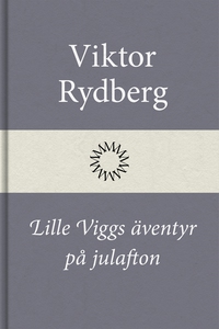 Lille Viggs äventyr på julafton (e-bok) av Vikt