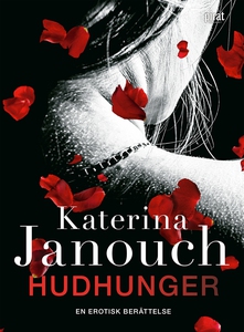 Hudhunger (e-bok) av Katerina Janouch
