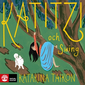 Katitzi och Swing (ljudbok) av Katarina Taikon,