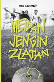 Meidän jengin Zlatan