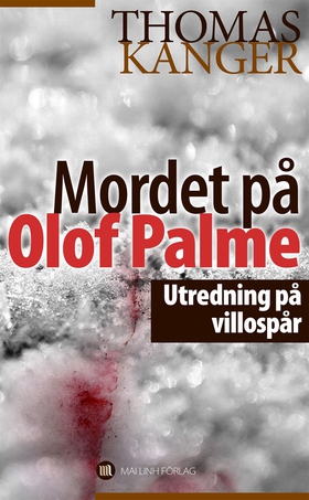 Mordet på Olof Palme : Utredning på villospår (