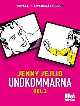 Undkommarna. Del 2 (e-bok) av Jenny Jejlid