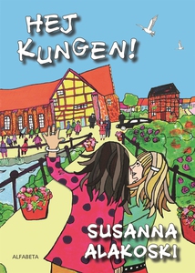 Hej Kungen! (e-bok) av Susanna Alakoski