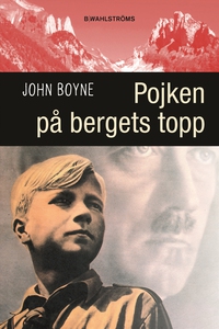 Pojken på bergets topp (e-bok) av John Boyne