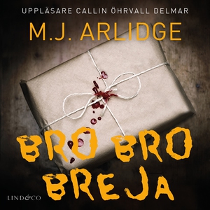 Bro bro breja (ljudbok) av A.J. Arlidge, M.J. A