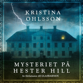 Mysteriet på Hester Hill (ljudbok) av Kristina 