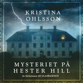 Mysteriet på Hester Hill (ljudbok) av Kristina 