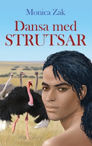 Dansa med strutsar (e-bok) av Monica Zak