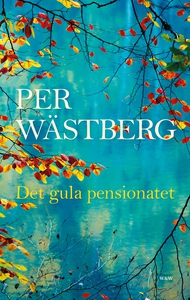 Det gula pensionatet (e-bok) av Per Wästberg