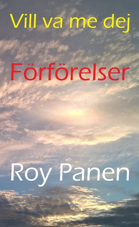 Vill va me dej : Förförelser (e-bok) av Roy Pan