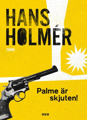 Olof Palme är skjuten! (e-bok) av Hans Holmér