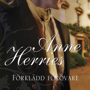 Förklädd förövare (ljudbok) av Anne Herries