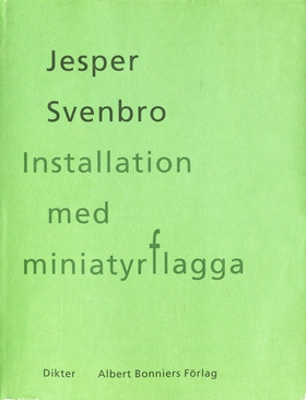 Installation med miniatyrflagga : dikter (e-bok
