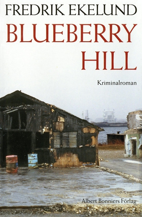 Blueberry Hill (e-bok) av Fredrik Ekelund