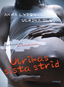 Ulrikas sista strid : Om att leva vidare efter