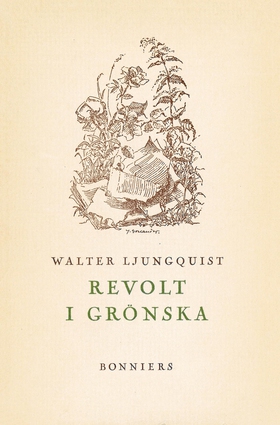 Revolt i grönska (e-bok) av Walter Ljungquist
