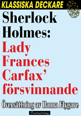 Sherlock Holmes: Lady Frances Carfax’ försvinna