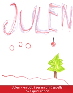 Julen (e-bok) av Sigrid Carlén