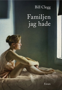 Familjen jag hade (e-bok) av Bill Clegg