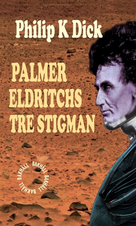 Palmer Eldritchs tre stigman (e-bok) av Philip 
