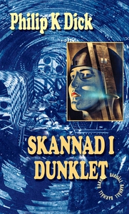 Skannad i dunklet (e-bok) av Philip K Dick