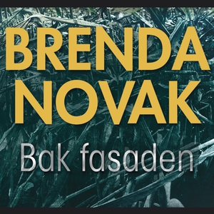 Bak fasaden (ljudbok) av Brenda Novak