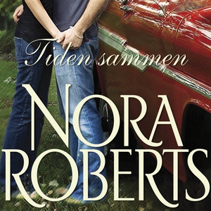 Tiden sammen (ljudbok) av Nora Roberts