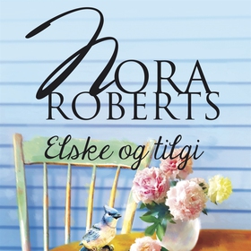 Elske og tilgi (ljudbok) av Nora Roberts