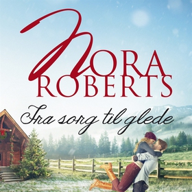 Fra sorg til glede (ljudbok) av Nora Roberts