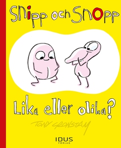 Snipp och Snopp: Lika eller olika (e-bok) av To