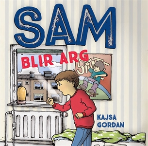 Sam 2: Sam blir arg (ljudbok) av Kajsa Gordan