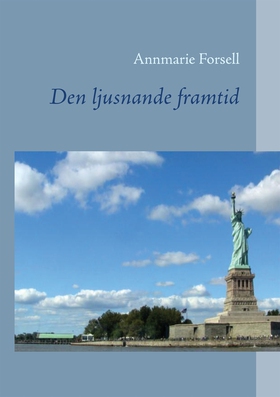 Den ljusnande framtid (e-bok) av Annmarie Forse
