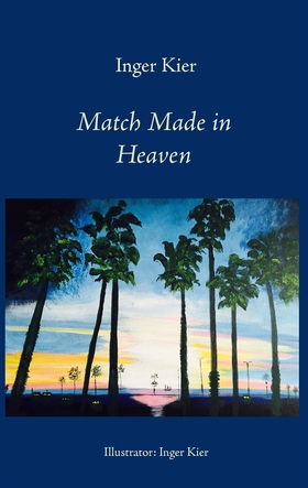 Match made in Heaven (e-bok) av Inger Kier