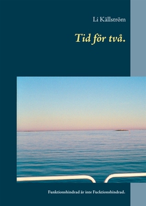 Tid för två.: Funktionshindrad är inte Fucktion