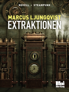 Extraktionen (e-bok) av Marcus Ljungqvist