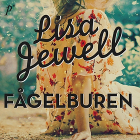 Fågelburen (ljudbok) av Lisa Jewell